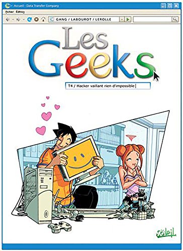 jaquette livre Les Geeks Tome 4 - Hacker Vaillant Rien D'impossible