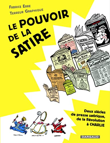 jaquette livre Le Pouvoir De La Satire - Deux Siècles De Presse Satirique, De La Révolution À Charlie