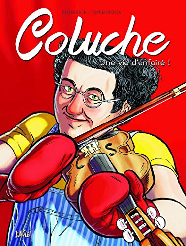 jaquette livre Coluche - Une Vie D'enfoiré !