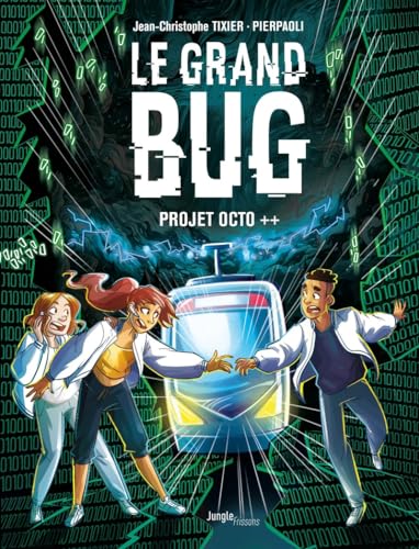 jaquette livre Le Grand Bug Tome 1 - Projet Octo ++