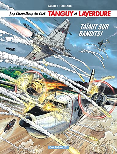 jaquette livre Les Chevaliers Du Ciel Tanguy Et Laverdure Tome 4 - Taïaut Sur Bandits !