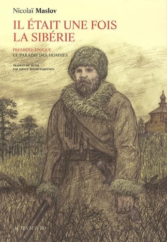 jaquette livre Il Était Une Fois La Sibérie - Première Époque, Le Paradis Des Hommes