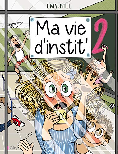jaquette livre Ma Vie D'instit' Tome 2