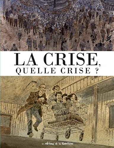 jaquette livre La Crise, Quelle Crise ?