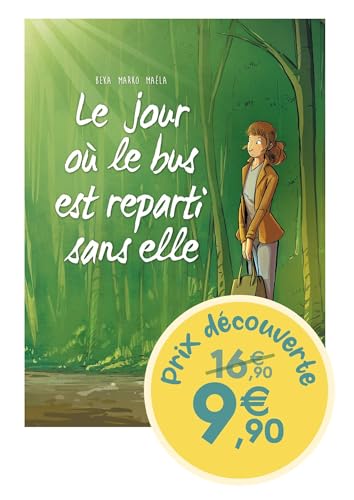 jaquette livre Le Jour Où... Tome 1 - Le Jour Où Le Bus Est Reparti Sans Elle