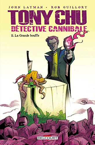 jaquette livre Tony Chu Détective Cannibale Tome 11 - La Grande Bouffe