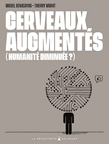 jaquette livre Cerveaux Augmentés - (Humanité Diminuée ?)