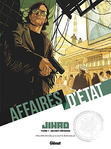 jaquette livre Affaires D'etat - Jihad Tome 1 - Secret Défense