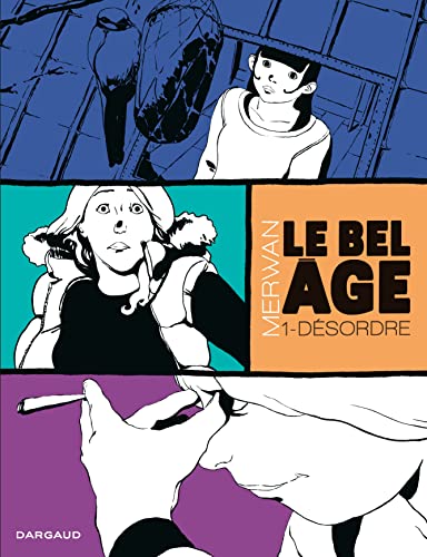 jaquette livre Le Bel Âge Tome 1 - Désordre