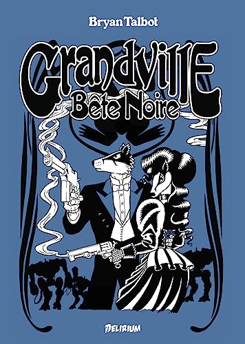 jaquette livre Grandville, Bête Noire - Une Romance Scientifique De L'inspecteur Détective Lebrock De Scotland Yard