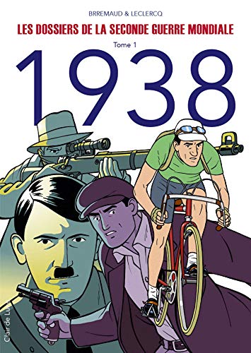 jaquette livre Les Dossiers De La Seconde Guerre Mondiale Tome 1 - 1938