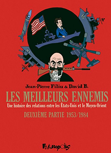jaquette livre Les Meilleurs Ennemis Tome 2 - 1953/1984 - Une Histoire Des Relations Entres Les Etats-Unis Et Le Moyen-Orient