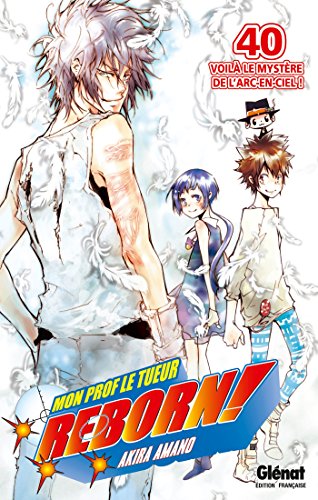 jaquette livre Reborn! - Tome 40 : Voilà le mystère de l'arc-en-ciel !