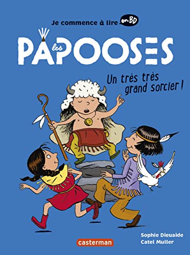 jaquette livre Les Papooses - Un Très Très Grand Sorcier !