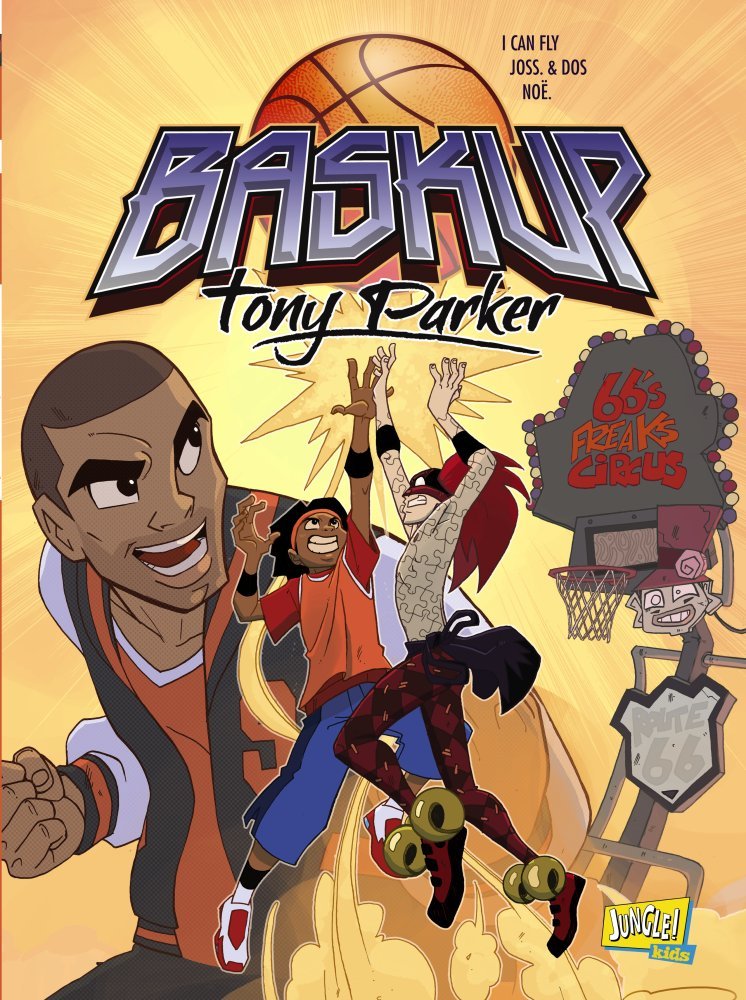 jaquette livre Baskup Tony Parker, Tome 1 : 66's Freaks Circus