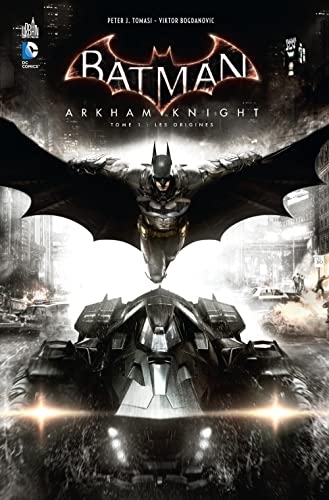 jaquette livre Batman Arkham Knight Tome 1 - Les Origines