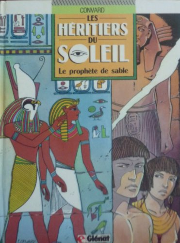 jaquette livre Les Héritiers Du Soleil Tome 2 - Le Prophète De Sable
