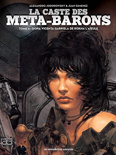 jaquette livre La Caste Des Méta-Barons Tome 6 - Doña Vicenta Gabriela De Rokha