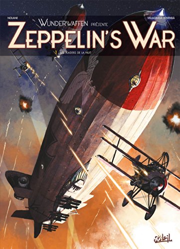 jaquette livre Zeppelin's War Tome 1 - Les Raiders De La Nuit