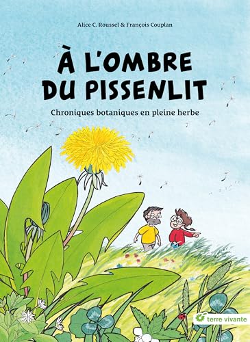 jaquette livre A L'ombre Du Pissenlit - Chroniques Botaniques En Pleine Herbe