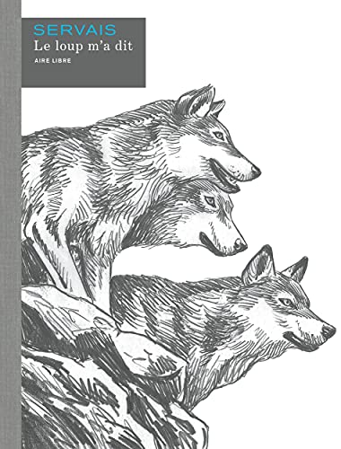 jaquette livre Le Loup M'a Dit Intégrale - Avec Un Tiré À Part Numéroté Et Signé