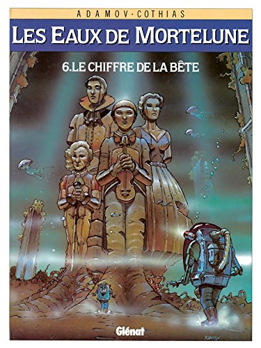 jaquette livre Les Eaux De Mortelune Tome 6 - Le Chiffre De La Bête