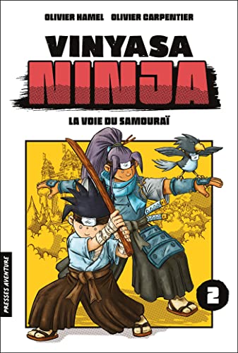 jaquette livre Vinyasa Ninja Tome 2 - La Voie Du Samouraï