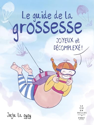 jaquette livre Le Guide Joyeux Et Décomplexé De La Grossesse