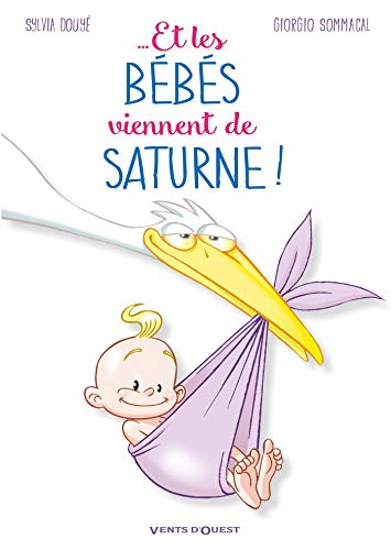 jaquette livre Et Les Bébés Viennent De Saturne