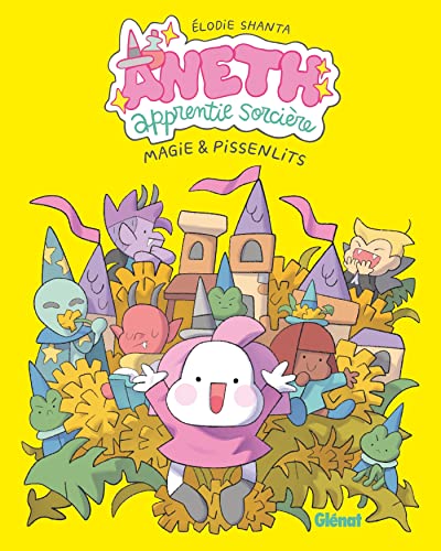 jaquette livre Aneth, Apprentie Sorcière Tome 1 - Magie & Pissenlits