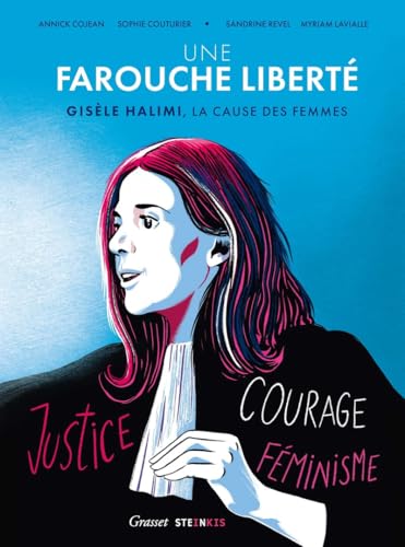 jaquette livre Une Farouche Liberté - Gisèle Halimi, La Cause Des Femmes