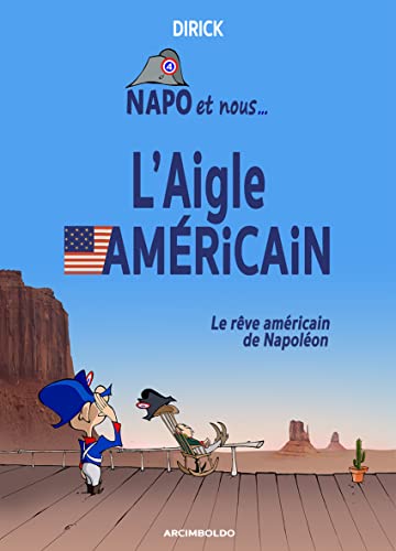 jaquette livre Napo Et Nous Tome 4 - L'aigle Américain - Le Rêve Américain De Napoléon