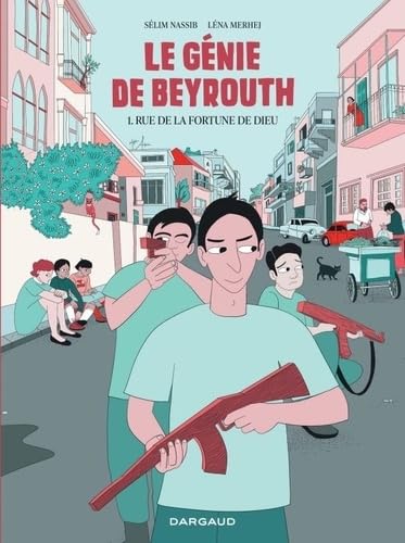 jaquette livre Le Génie De Beyrouth - Tome 1 : Rue De La Fortune De Dieu