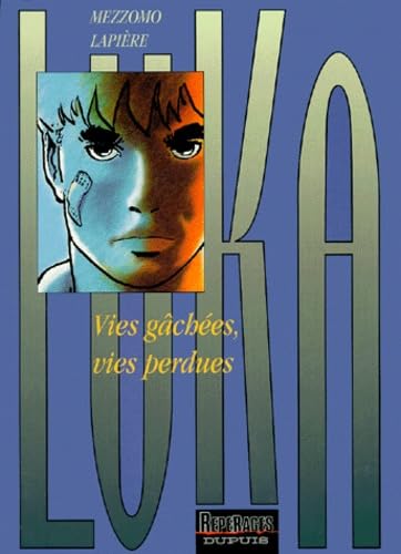jaquette livre Luka Tome 4 - Vies Gâchées Vies Perdues