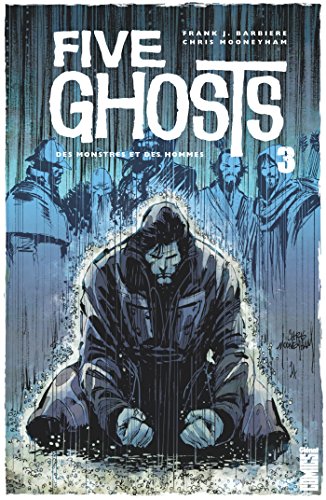 jaquette livre Five Ghosts Tome 3 - Des Monstres Et Des Hommes