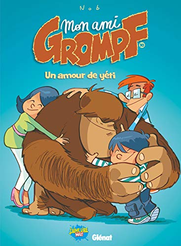 jaquette livre Mon Ami Grompf Tome 10 - Un Amour De Yéti