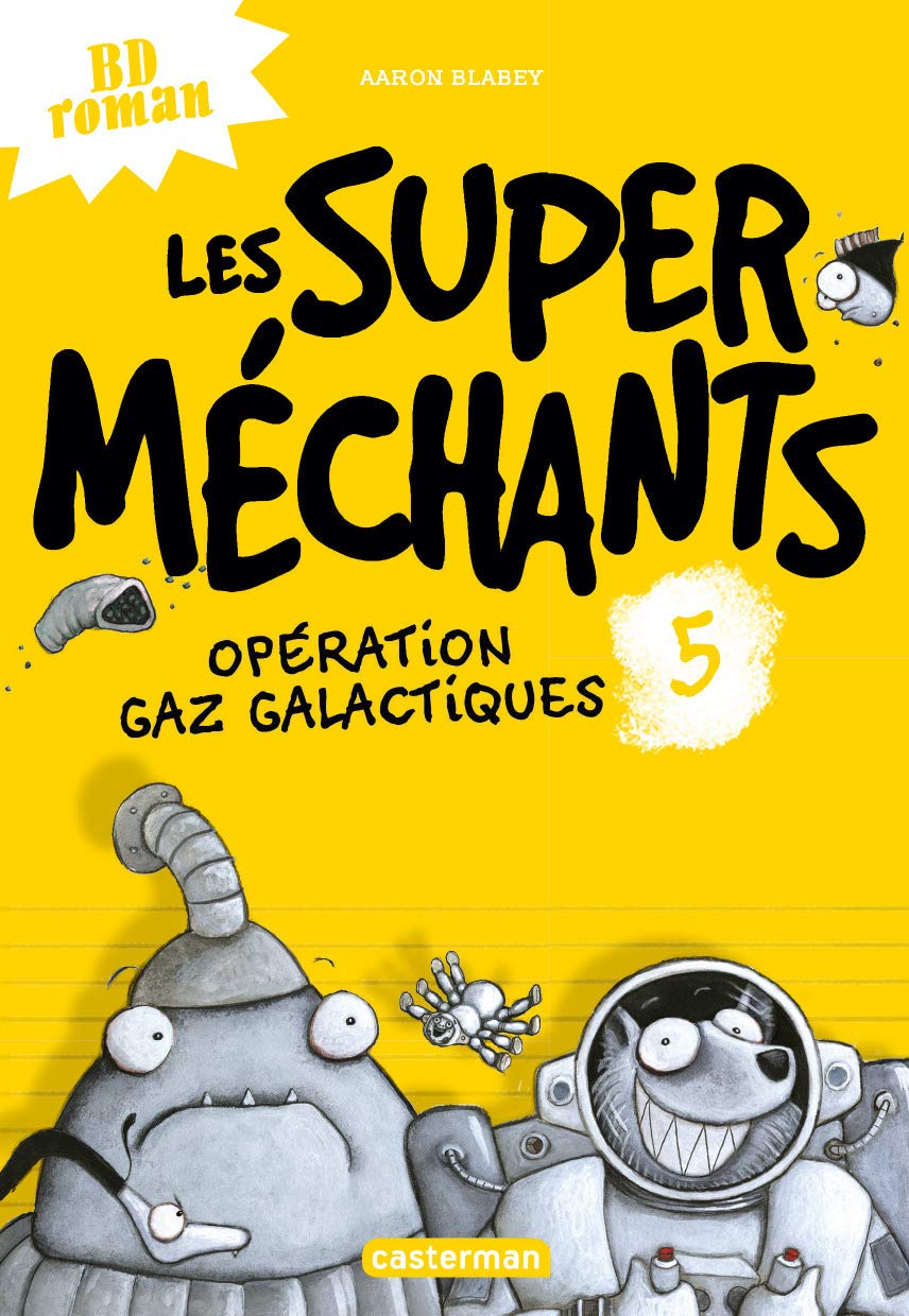 jaquette livre Les super méchants, Tome 5 : Opération gaz galactiques