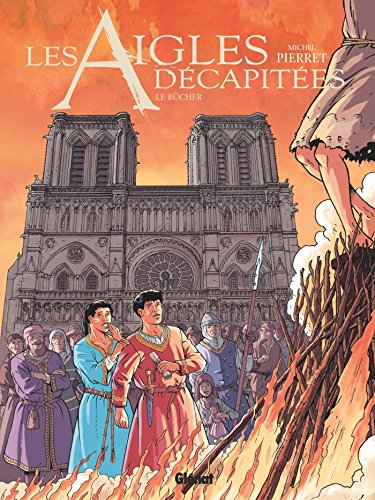 jaquette livre Les Aigles Décapitées Tome 28 - Le Bûcher
