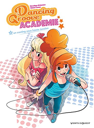 jaquette livre Dancing Groove Academie Tome 2 - Un Casting Sous Haute Tension