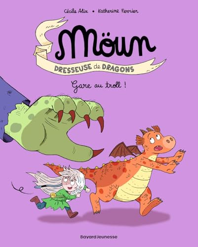 jaquette livre Möun Dresseuse De Dragons Tome 5 - Gare Au Troll !