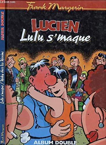 jaquette livre Lucien, Lulu S'maque - Ricky Chez Les Ricains (Album Double)