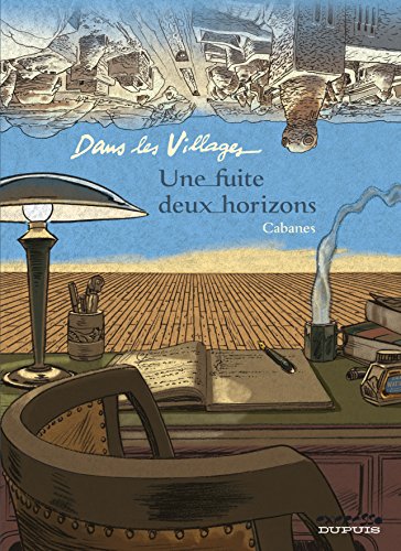 jaquette livre Dans Les Villages Tome 6 - Une Fuite Deux Horizons