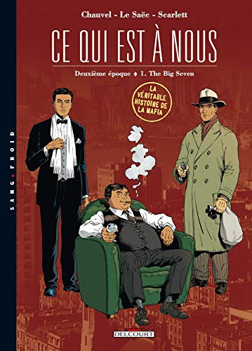 jaquette livre Ce Qui Est À Nous, Deuxième Époque Tome 1 - The Big Seven