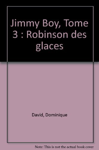 jaquette livre Jimmy Boy Tome 3 - Robinson Des Glaces