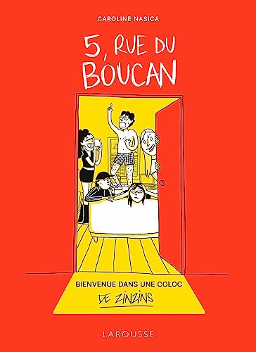 jaquette livre 5, Rue Du Boucan - Bienvenue Dans Une Colloc De Zinzins