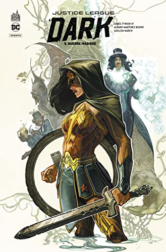 jaquette livre Justice League Dark Rebirth Tome 3 - Guerre Magique