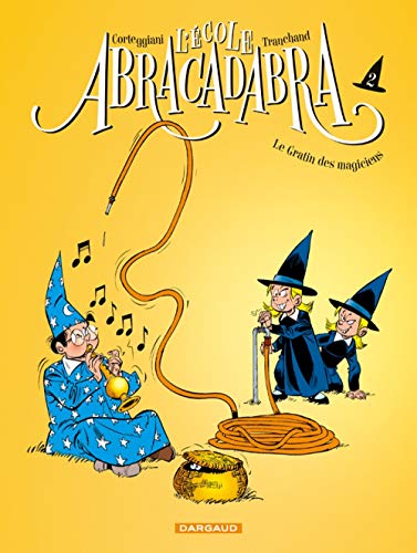 jaquette livre L'école Abracadabra Tome 3 - Le Gratin Des Magiciens