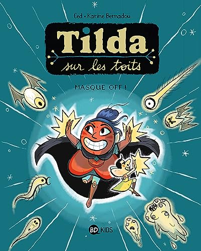 jaquette livre Tilda Sur Les Toits Tome 5 - Masque Off !