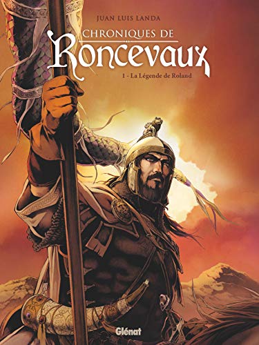 jaquette livre Chroniques De Roncevaux Tome 1 - La Légende De Roland