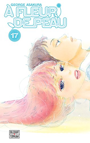 jaquette livre A fleur de peau - Tome 17